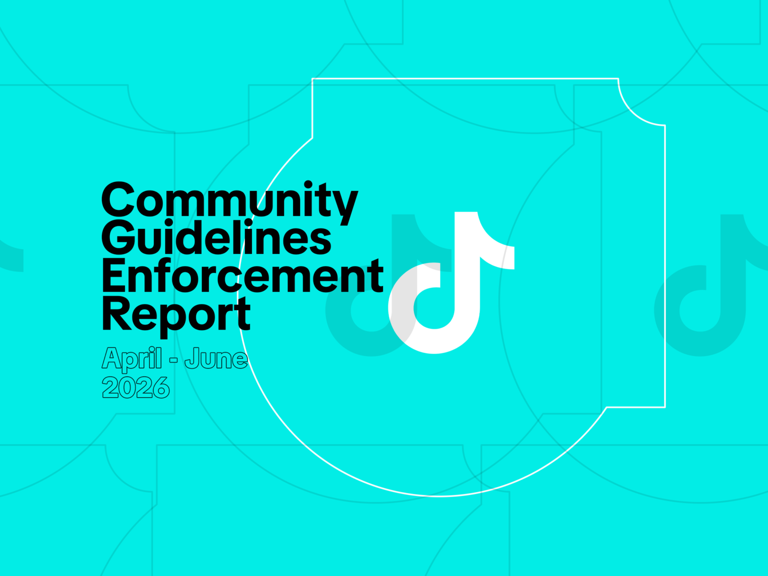 TikTok Releases Q2 2026 Community Guidelines Enforcement Report